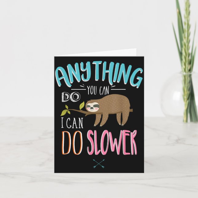 Carte Funny Saying Anything You Can Do I Can Do Slower M (Devant)