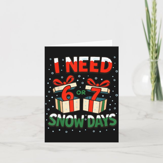 Carte Funny Teacher Winter Saying I Need 6 7 Snow Days C (Devant)