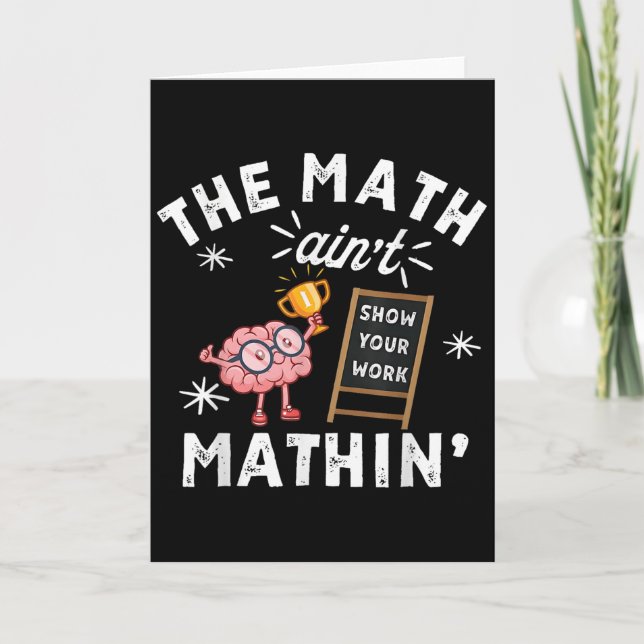 Carte Funny The Math Ain't Mathin Cute Brain Show Your W (Devant)