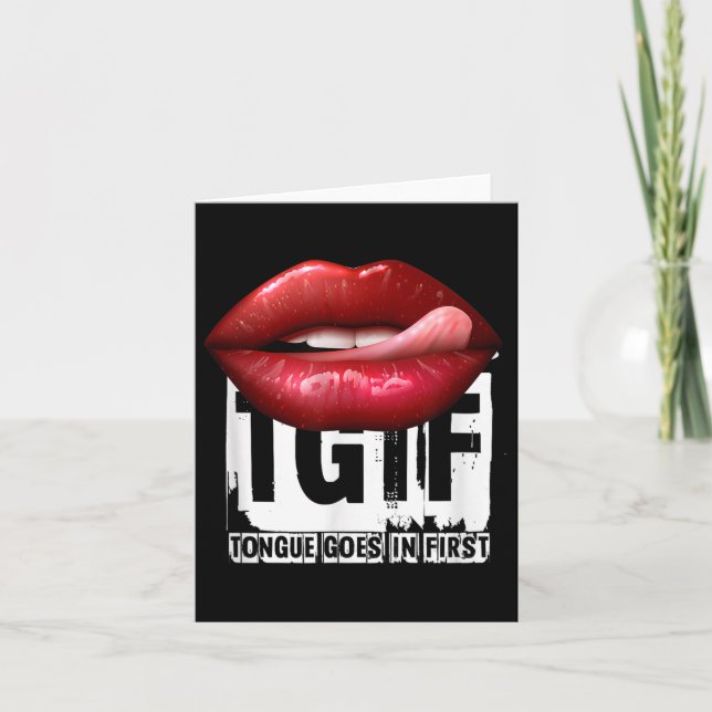 Carte Funny Y Quote Tgif Tongue Goes In First  (Devant)