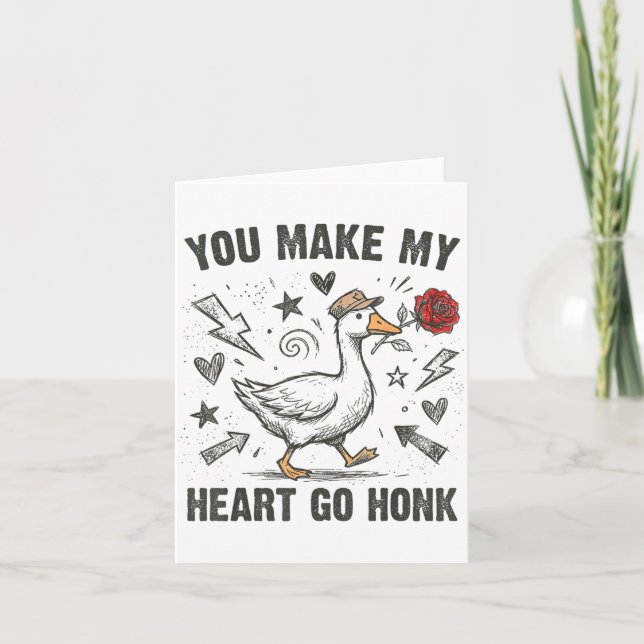 Carte Funny You Make My Heart Go Honk Silly Goose Valent (Devant)