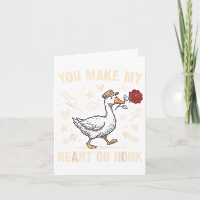 Carte Funny You Make My Heart Go Honk Silly Goose Valent (Devant)