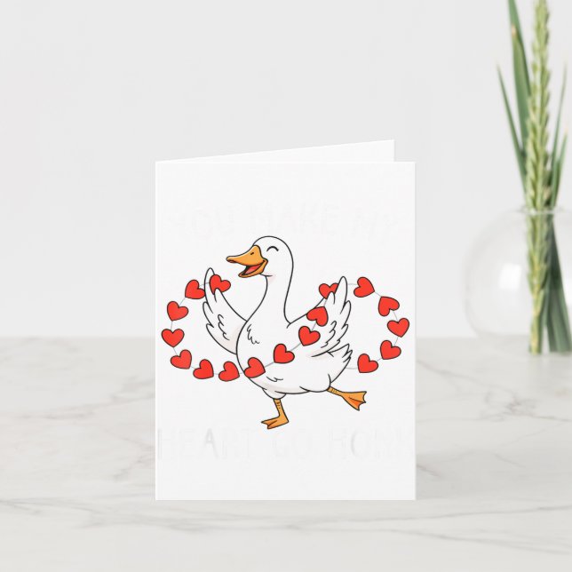 Carte Funny You Make My Heart Go Honk Silly Goose Valent (Devant)