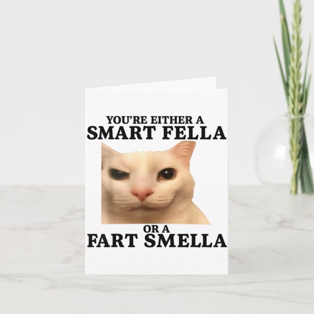 Carte Funny You're Either A Smart Fella Or A Fart Smella (Devant)