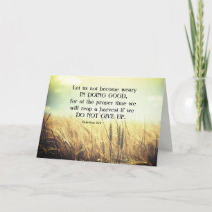 Carte Galates 6:9 Ne vous lassez pas de faire le bien