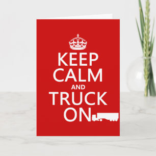 Carte Gardez le calme et le camion sur (dans toute