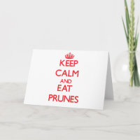 Gardez le calme et mangez les pruneaux