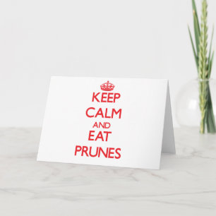 Carte Gardez le calme et mangez les pruneaux