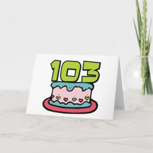 Carte Gâteau d'anniversaire 103 ans
