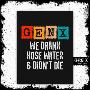 Carte Génération X Gen X Hose Water Gen Xer Funny Gen X