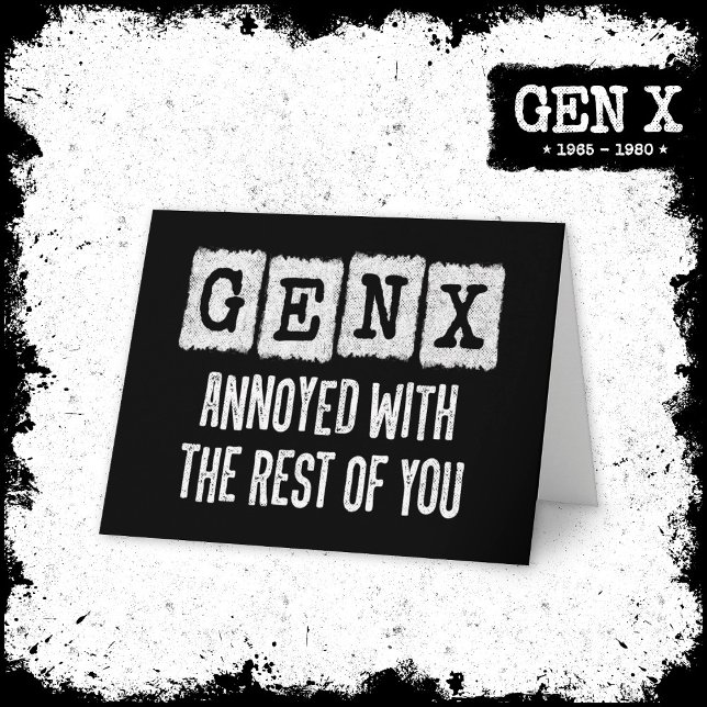 Carte Génération X Gen Xer Agacé Par Le Reste De Vous (Créateur téléchargé)