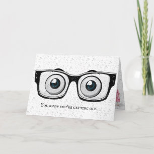 Carte Getting Older Birthday eyeballs and water drops