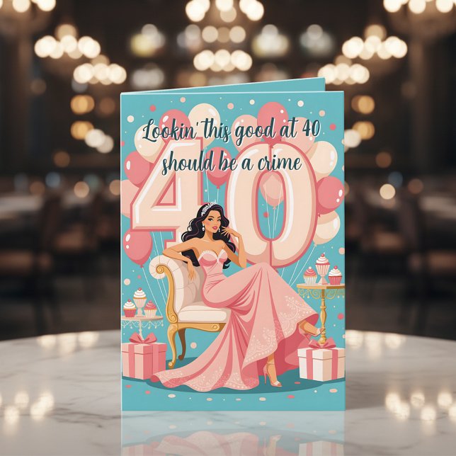 Carte Glamour 40e anniversaire Humour anniversaire Salut (Créateur téléchargé)