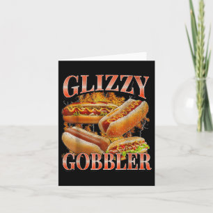 Carte Glizzy Gobbler Funny Wiener Hot Dog meme Bootleg G