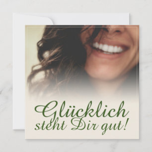 Carte Glücklich steht Dir intestin !