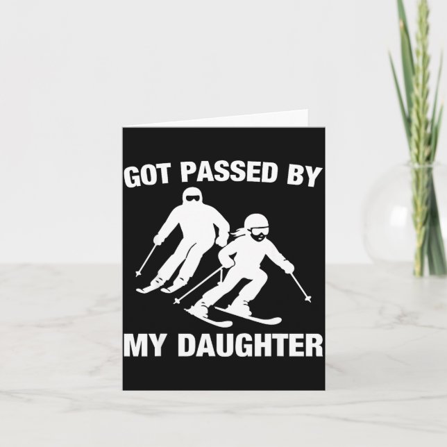 Carte Got Ped By My Daughter Funny Skiing Family  (Devant)