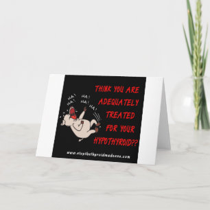 Carte GREETING CARD - Arrêtez la folie thyroïdienne