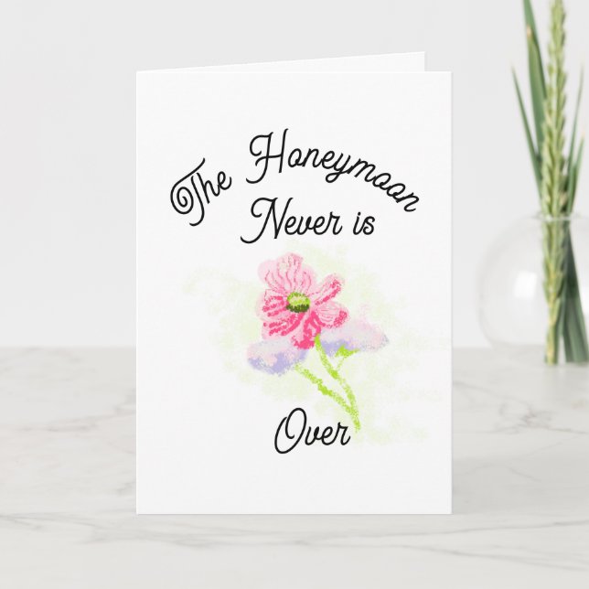 Carte Greeting Card :  Honeymoon is Never Over . (Devant)