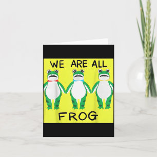 Carte Grenouille Drôle Nous Sommes Tous Grenouille 