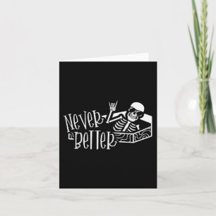 Carte Halloween pour les femmes jamais mieux Skeleton Dr