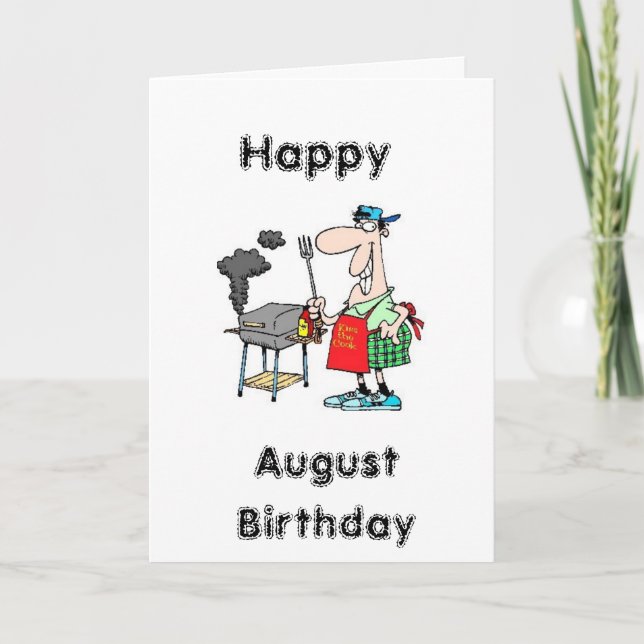 CARTE HAPPY ***AUGUST BIRTHDAY*** TO THE GRILLER ! (Devant)
