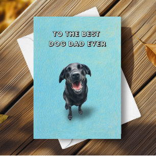 Carte Happy Black Lab Meilleur Chien Papa Jamais Fête de