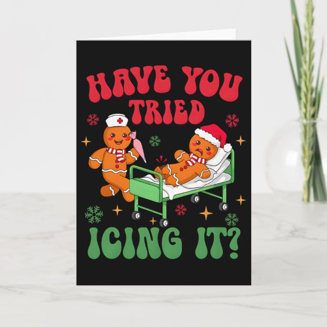 Carte Have You Tried Icings It Gingerbread Nurse Christm (Devant)