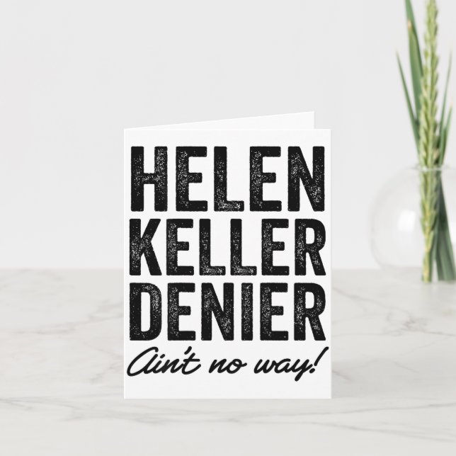 Carte Helen Keller Denier Ain't No Way Funny Retro Meme  (Devant)