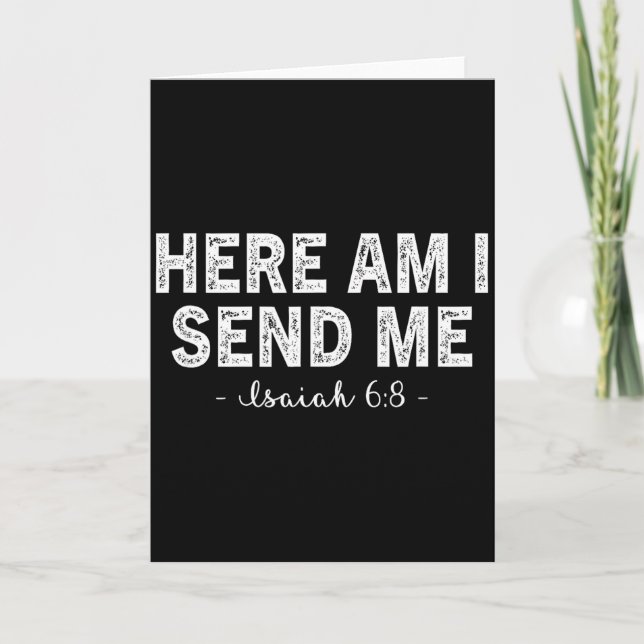 Carte Here Am I Send Me Bible Verse Lord Saying Christia (Devant)
