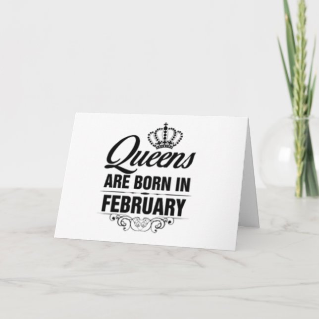 CARTE HEUREUX ***FÉVRIER*** VOUS ÊTES UNE REINE ANNIVERS (Devant)