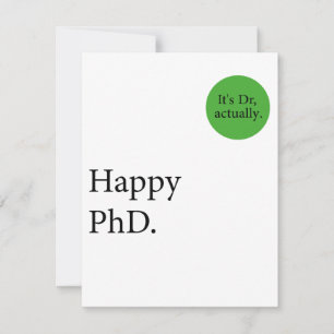 Carte Heureux Phd. C'est Dr, en fait badge Happy Phd