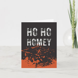 Carte Ho Ho Homie / Joyeux Noël
