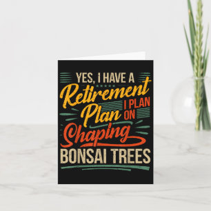 Carte Hobby Bonsai Tree - Retraité Bonsai Lover Retraité