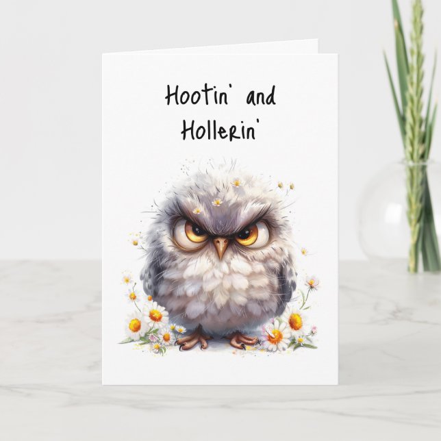 Carte Hootin’ & Hollerin’ C’est votre chouette grumpy (Devant)