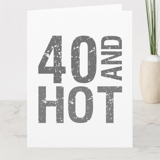 Carte Hot 40th Birthday (Devant)