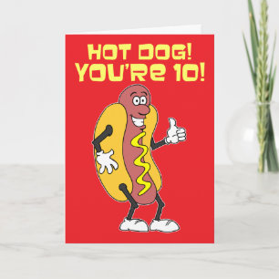 Carte Hot Dog! Vous avez 10 ans ! Anniversaire 10 ans