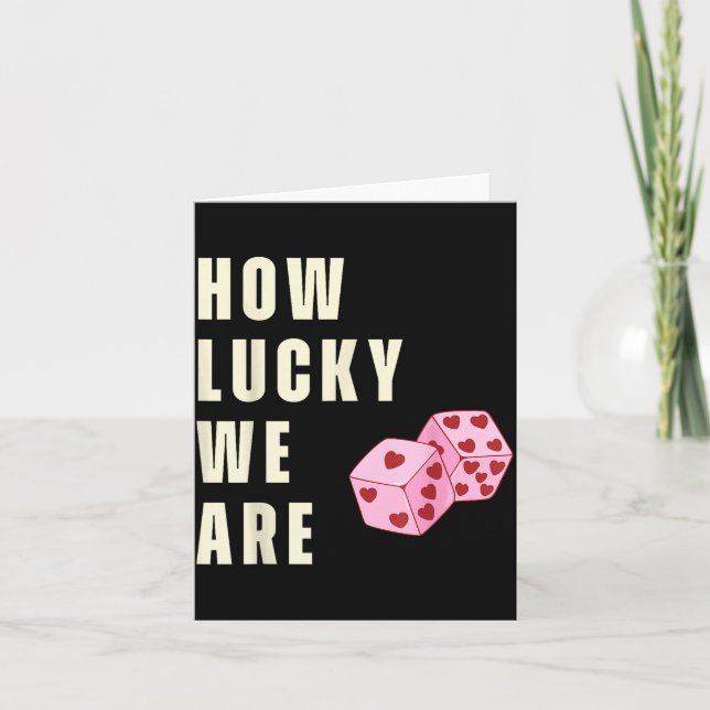 Carte How Lucky We Are Heart Dice Couples Matching Valen (Devant)