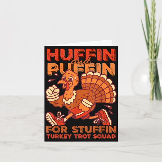 Carte Huffin And Puffin For Stuffing Turkey Trot Squad  (Devant)