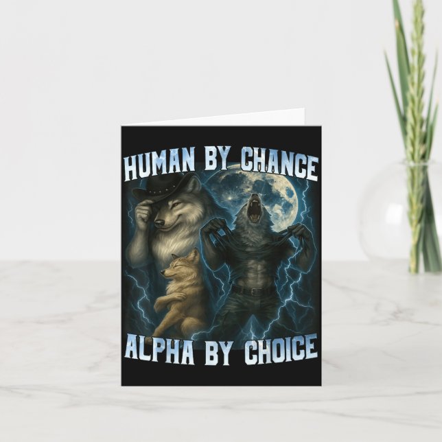 Carte Human By Chance Alpha By Choice Funny Alpha Wolves (Devant)