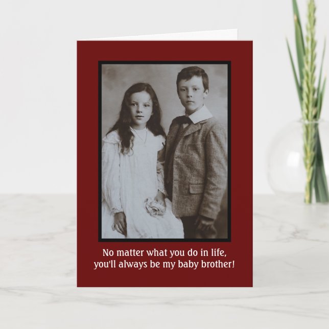 Carte Humour D'Anniversaire De Soeur À Frère Plus Jeune  (Devant)