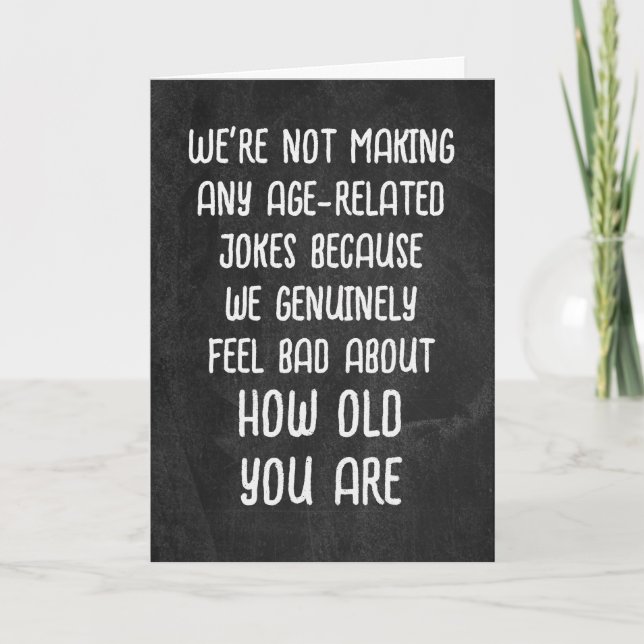 Carte Humour D'Anniversaire Pour Être Plus Âgé Sur Chalk (Devant)