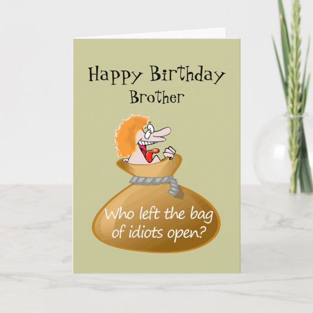 Carte Humour Idiot Anniversaire gratuit pour votre Frère (Devant)