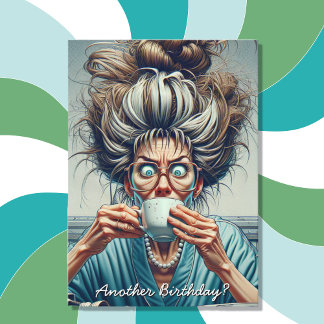 Carte Humour vieillissant drôle Anniversaire femme