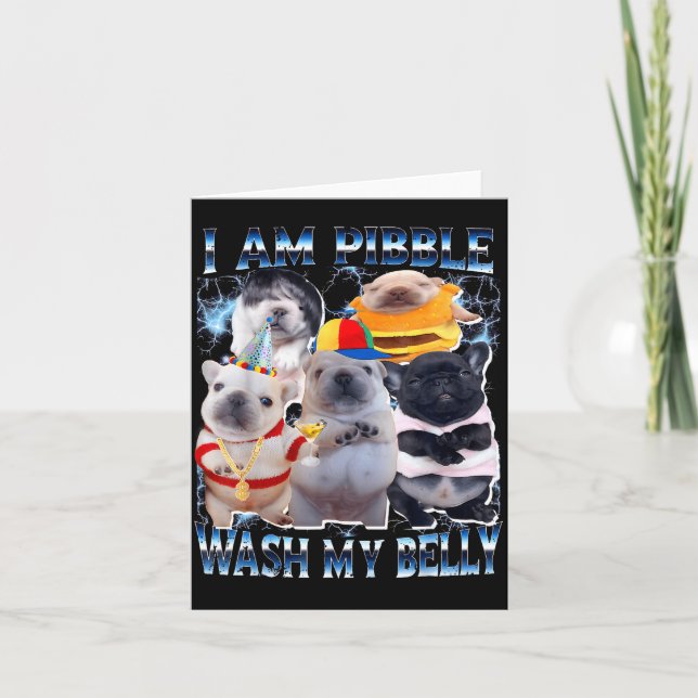 Carte I Am Bble Wash My Belly Bble Meme Funny Dog Brainr (Devant)