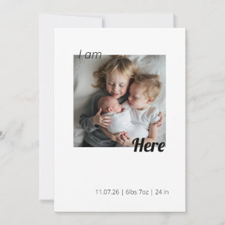 Carte I Am Here Birth Announcement Card