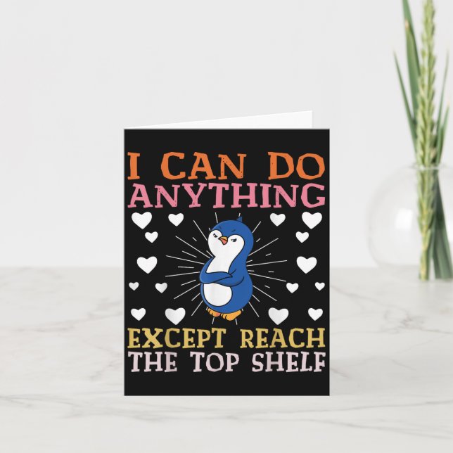 Carte I Can Do Anything Except Reach The Top Shelf Short (Devant)