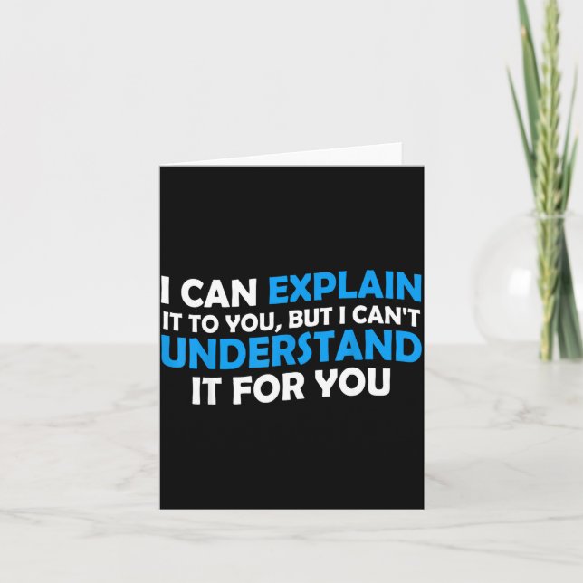 Carte I Can Explain It To You But I Cant Understand - Fu (Devant)