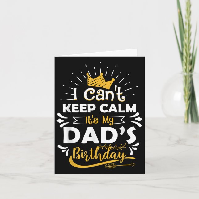 Carte I Cant Keep Calm Its My Dad's Birthday Funny Famil (Devant)