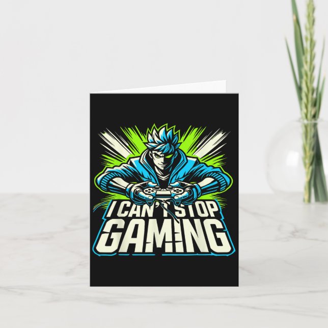 Carte I Can't Stop Gaming Funny Gamer Graphic Amine Vide (Devant)