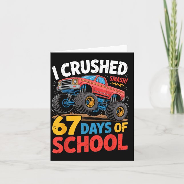 Carte I Crushed 67 Days Of School Shirts Truck Students  (Devant)